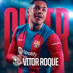 Vitor Roque, The Great Wonderkid Signs For Barcelona